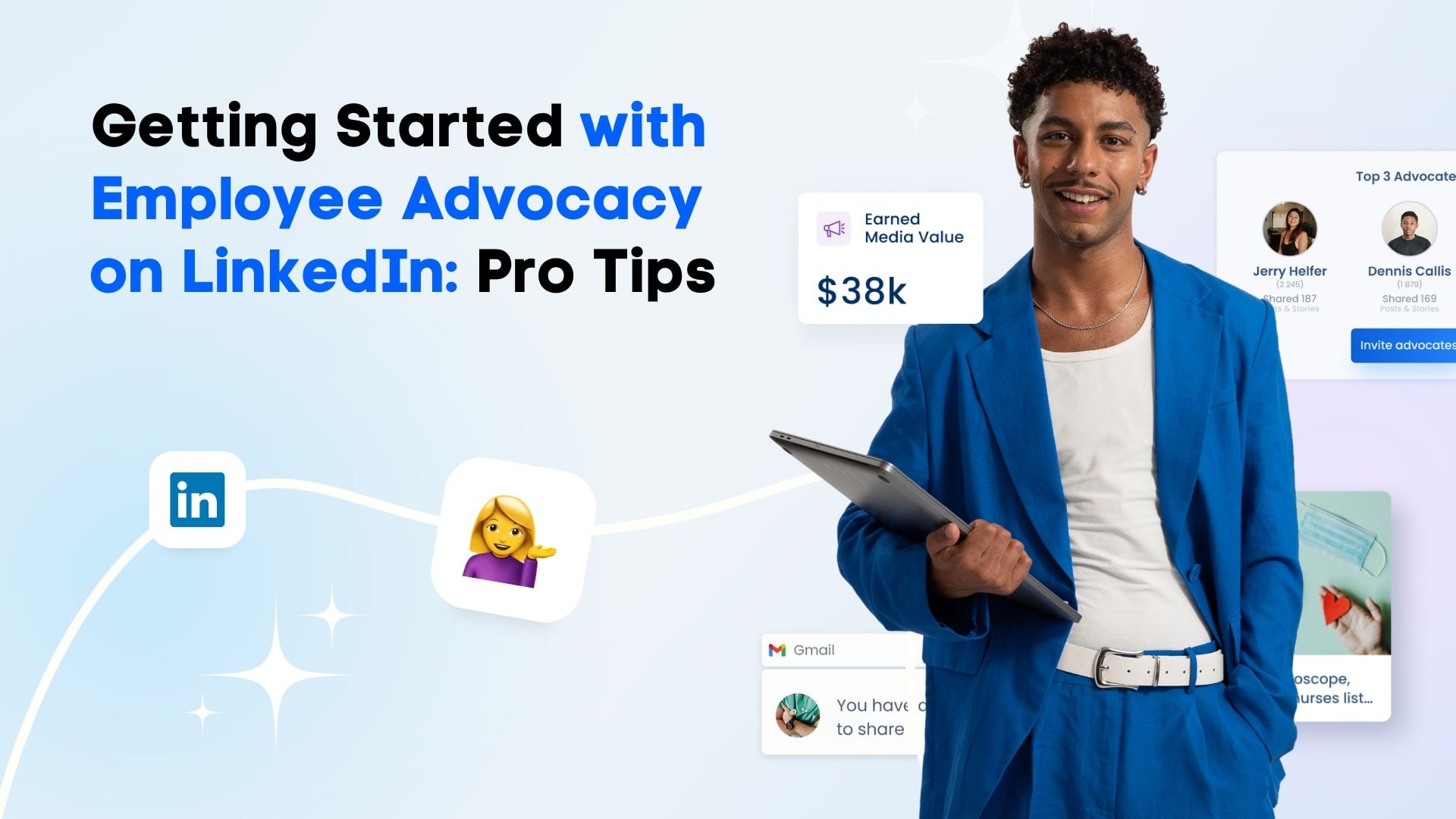 Getting Started with Employee Advocacy on LinkedIn: Pro Tips Getting Started with Employee Advocacy on LinkedIn: Pro Tips